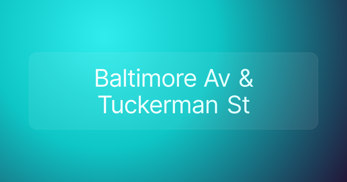 Baltimore Av & Tuckerman St