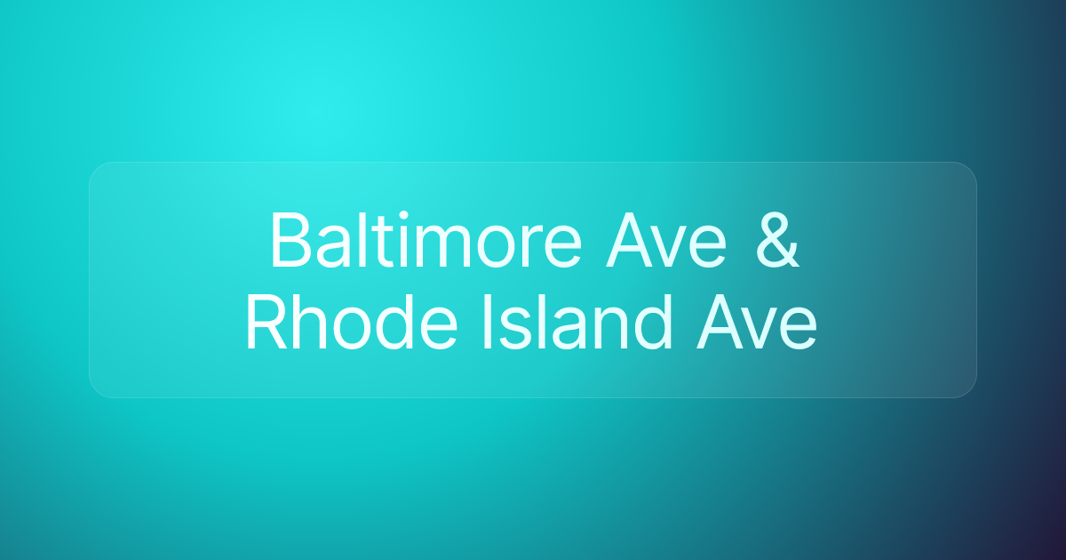 Baltimore Ave & Rhode Island Ave