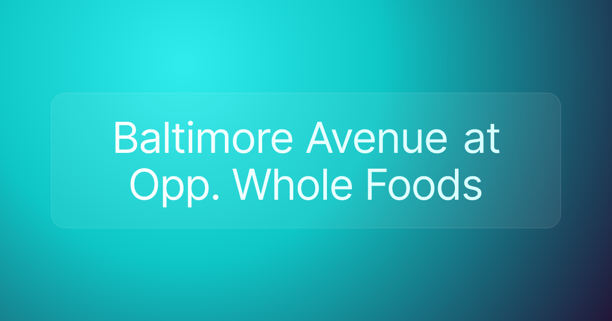 Baltimore Avenue at Opp. Whole Foods