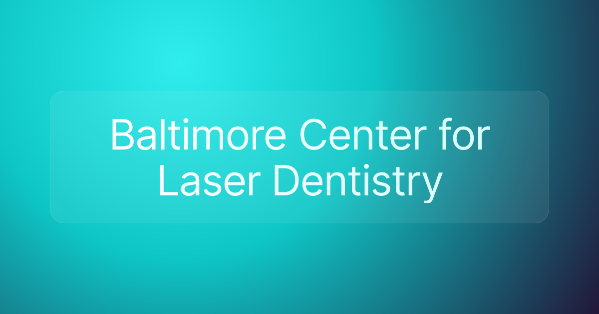 Baltimore Center for Laser Dentistry