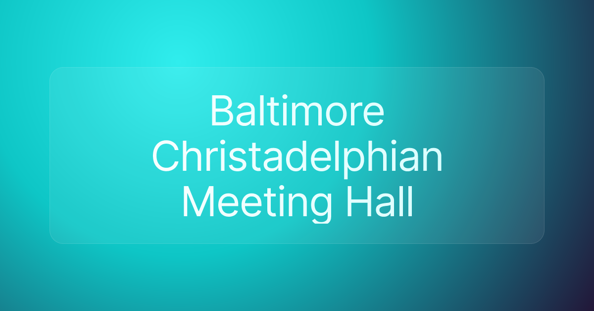 Baltimore Christadelphian Meeting Hall