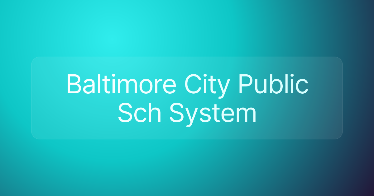 Baltimore City Public Sch System