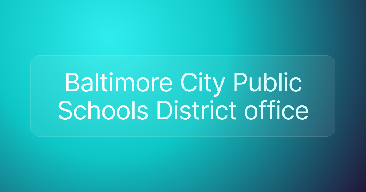 Baltimore City Public Schools District office