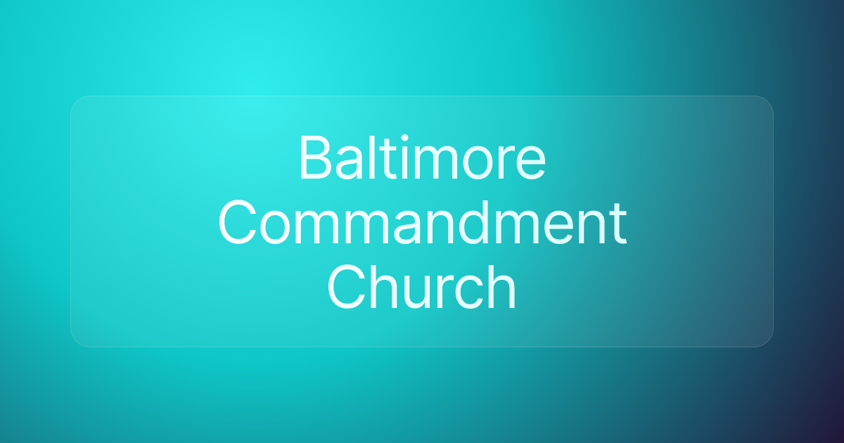 Baltimore Commandment Church