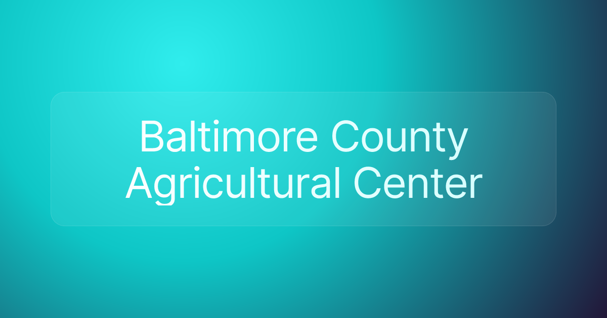 Baltimore County Agricultural Center