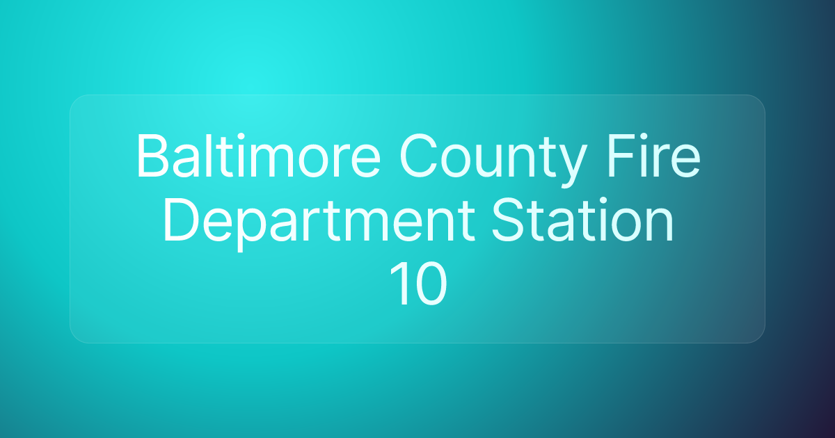 Baltimore County Fire Department Station 10