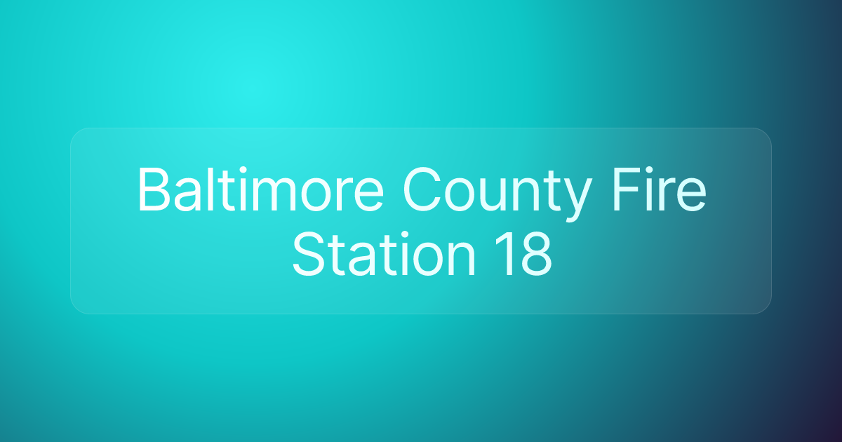 Baltimore County Fire Station 18