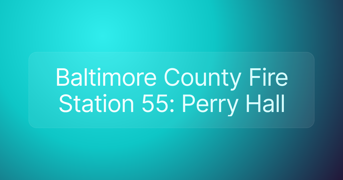 Baltimore County Fire Station 55: Perry Hall