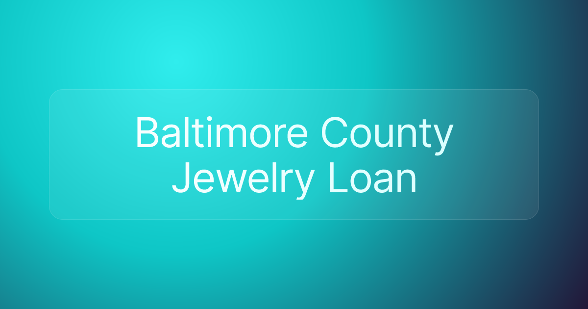 Baltimore County Jewelry Loan