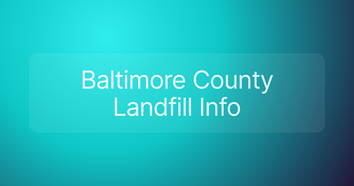 Baltimore County Landfill Info
