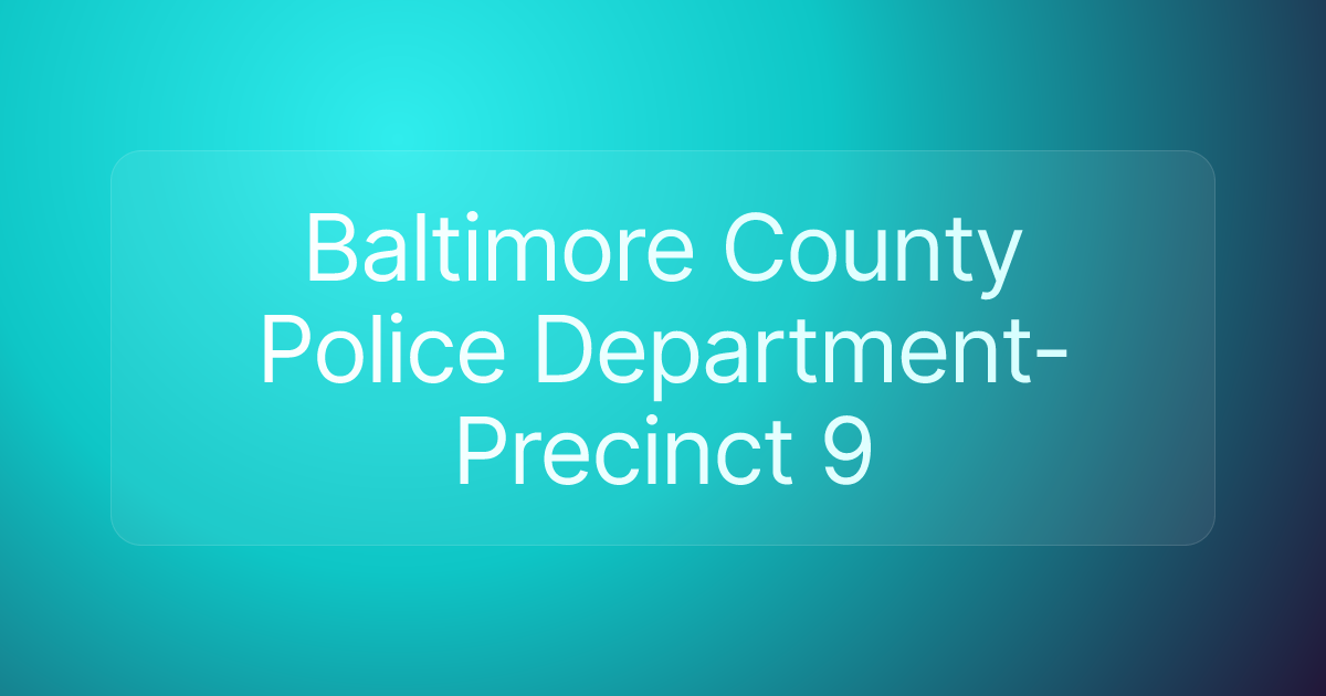 Baltimore County Police Department-Precinct 9