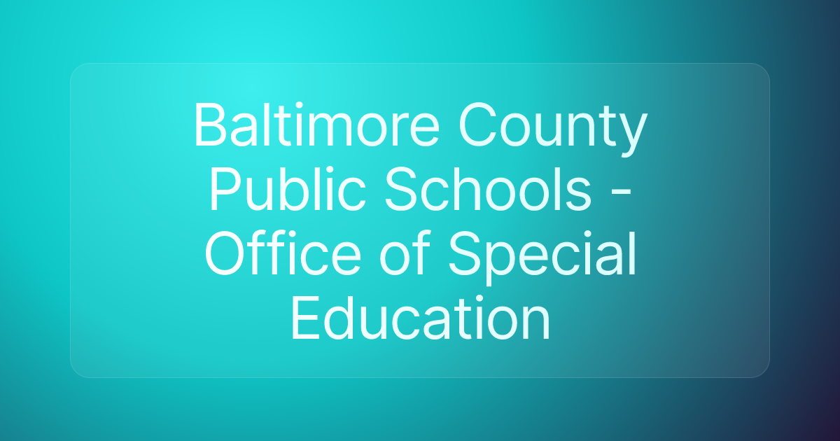 Baltimore County Public Schools - Office of Special Education