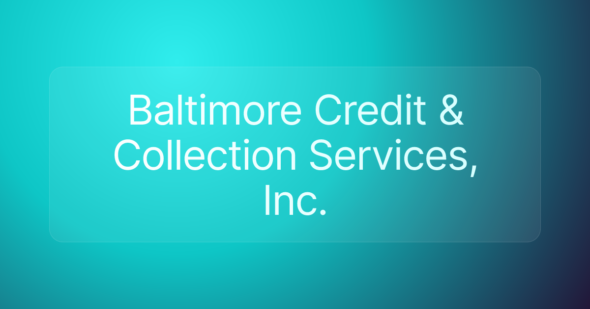 Baltimore Credit & Collection Services, Inc.