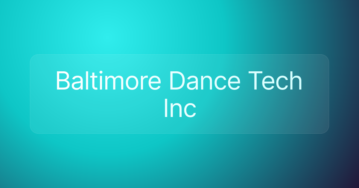 Baltimore Dance Tech Inc