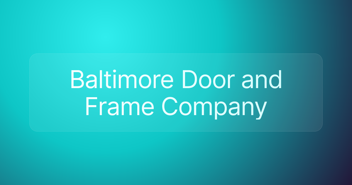 Baltimore Door and Frame Company