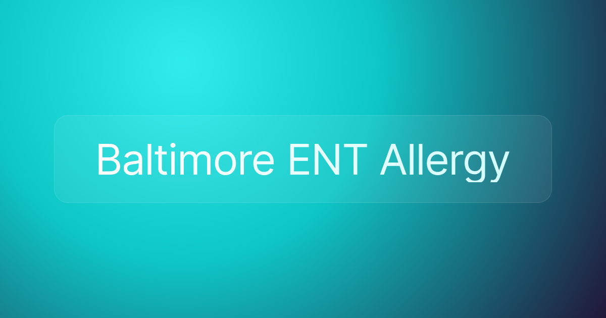 Baltimore ENT Allergy
