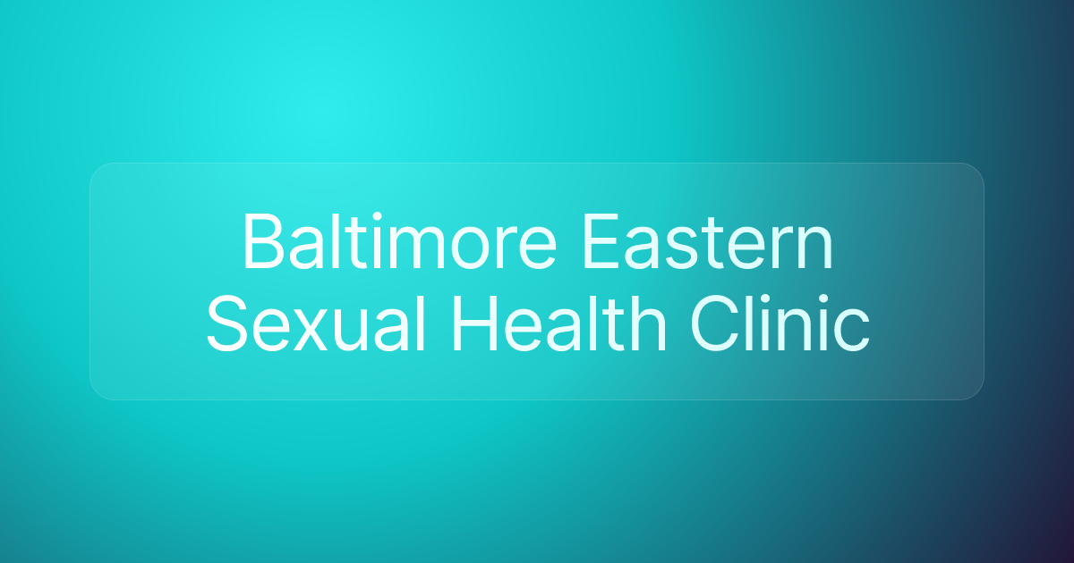 Baltimore Eastern Sexual Health Clinic