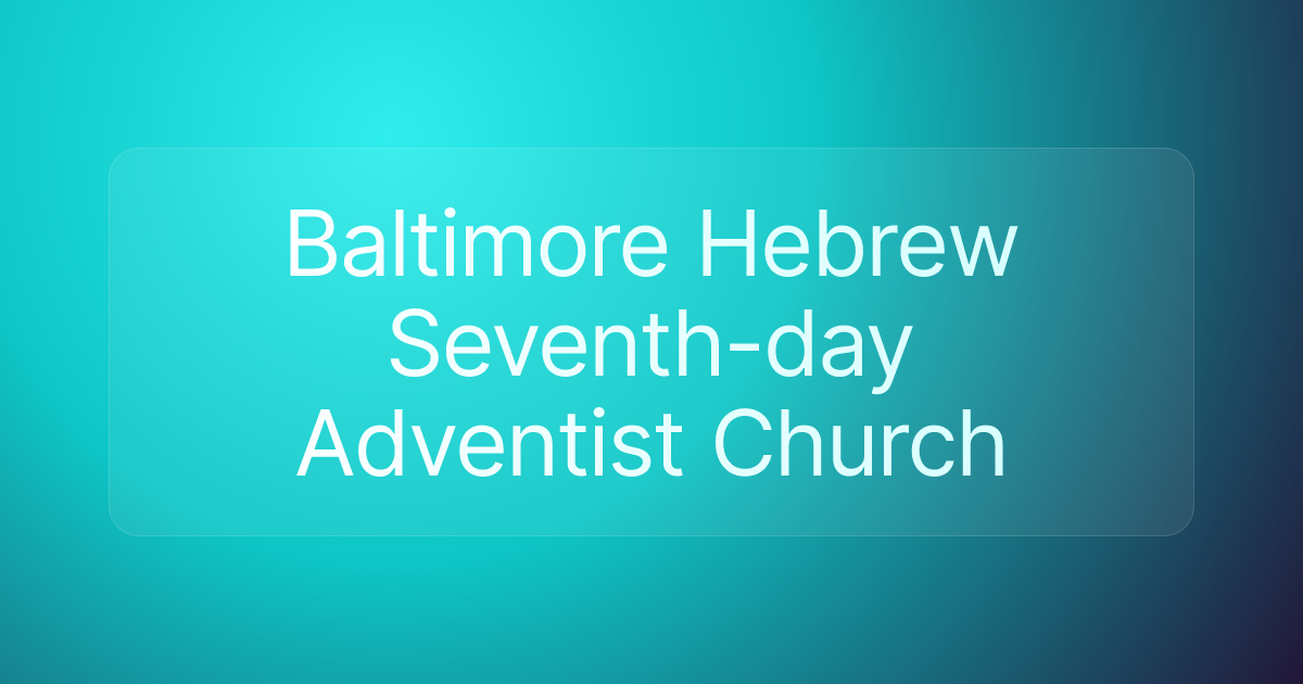 Baltimore Hebrew Seventh-day Adventist Church