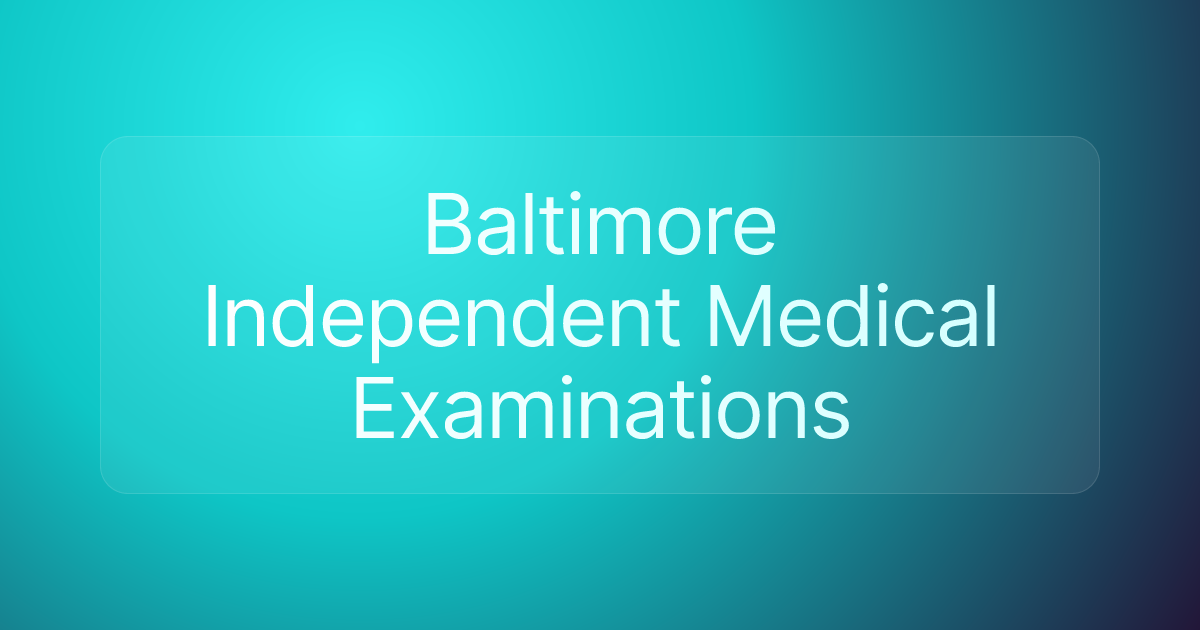 Baltimore Independent Medical Examinations