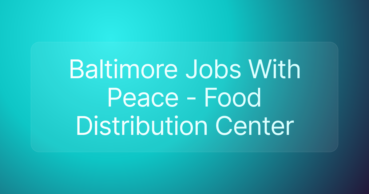 Baltimore Jobs With Peace - Food Distribution Center