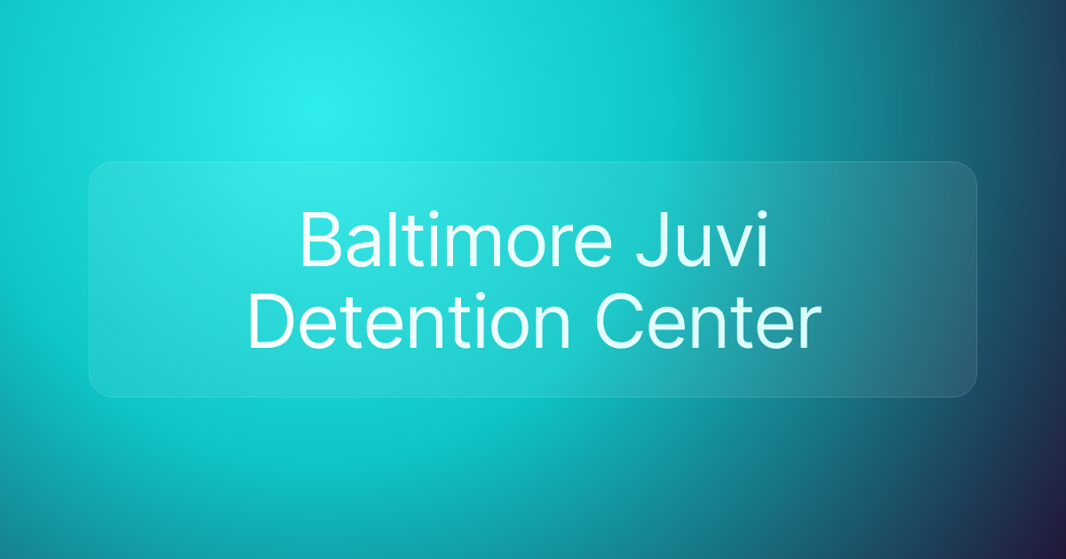 Baltimore Juvi Detention Center