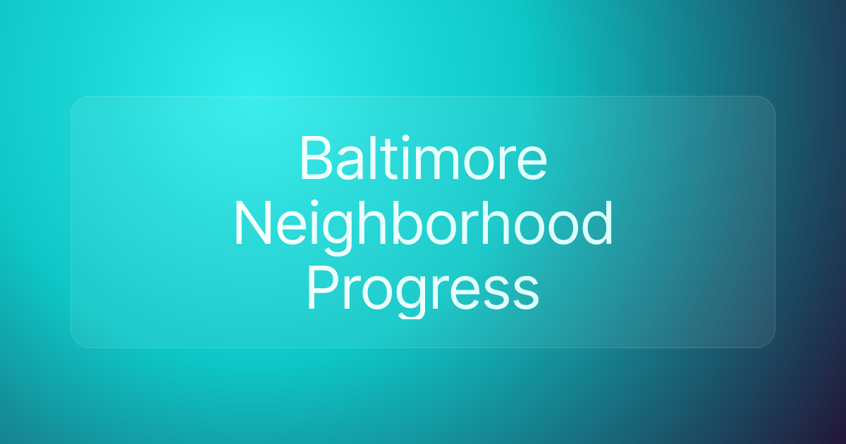 Baltimore Neighborhood Progress