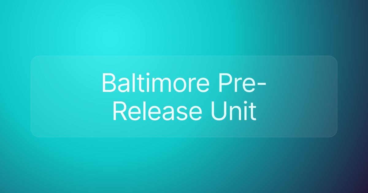 Baltimore Pre-Release Unit