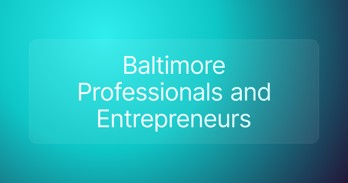 Baltimore Professionals and Entrepreneurs