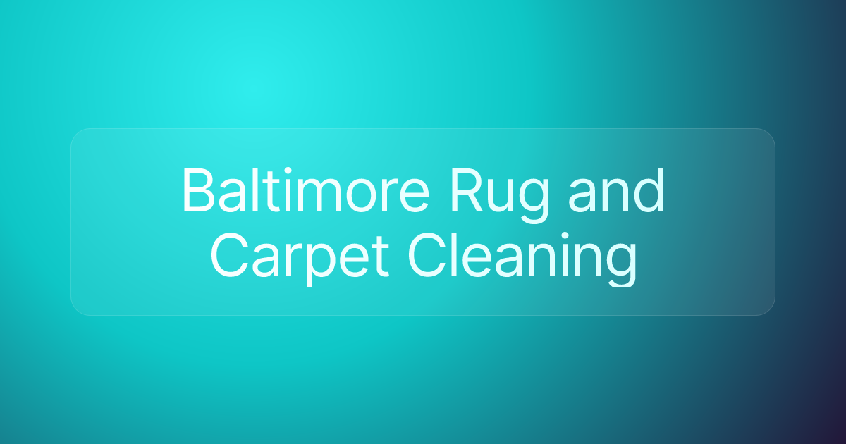 Baltimore Rug and Carpet Cleaning