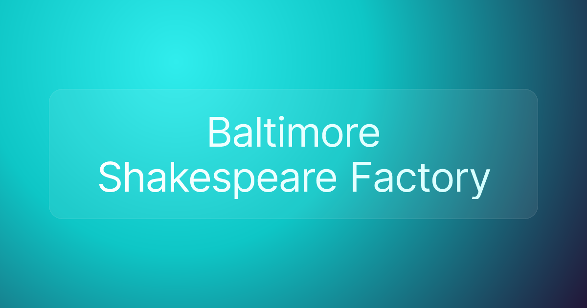 Baltimore Shakespeare Factory