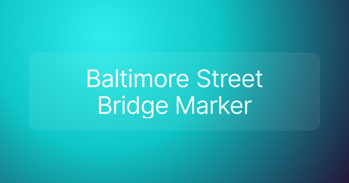 Baltimore Street Bridge Marker