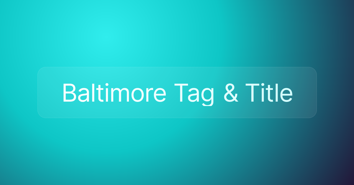 Baltimore Tag & Title