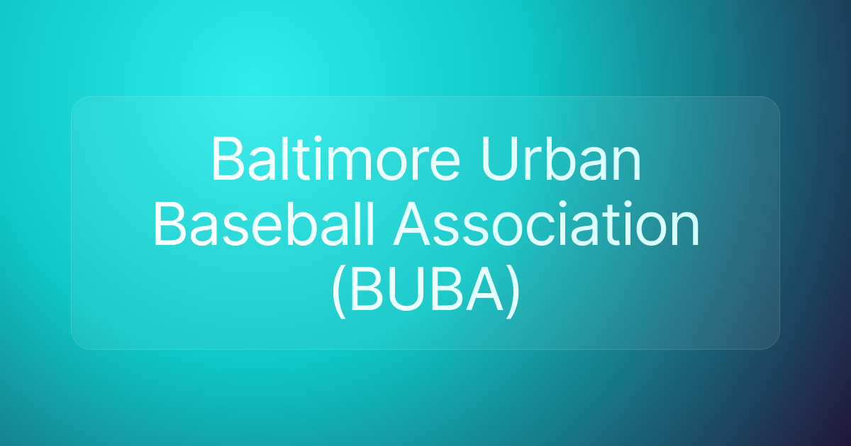 Baltimore Urban Baseball Association (BUBA)
