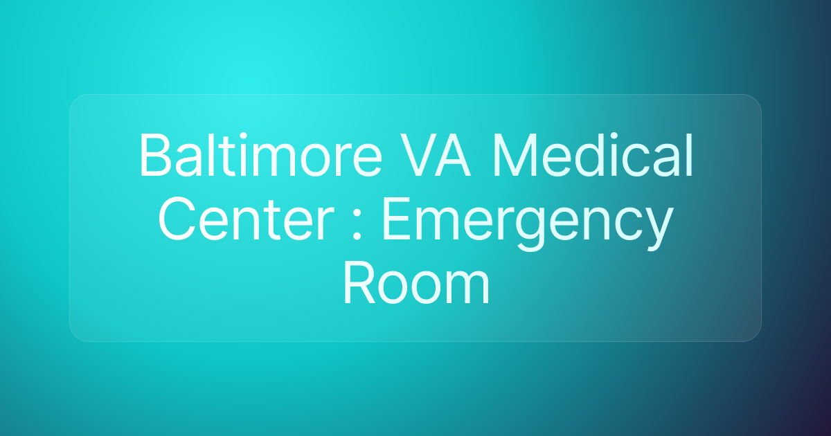 Baltimore VA Medical Center : Emergency Room