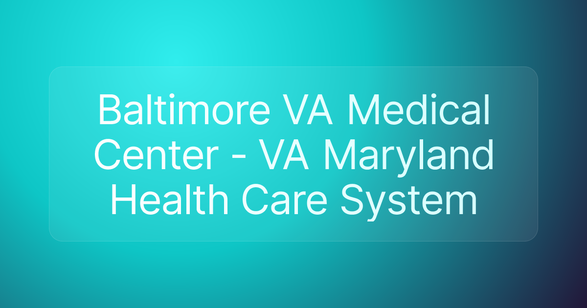 Baltimore VA Medical Center - VA Maryland Health Care System