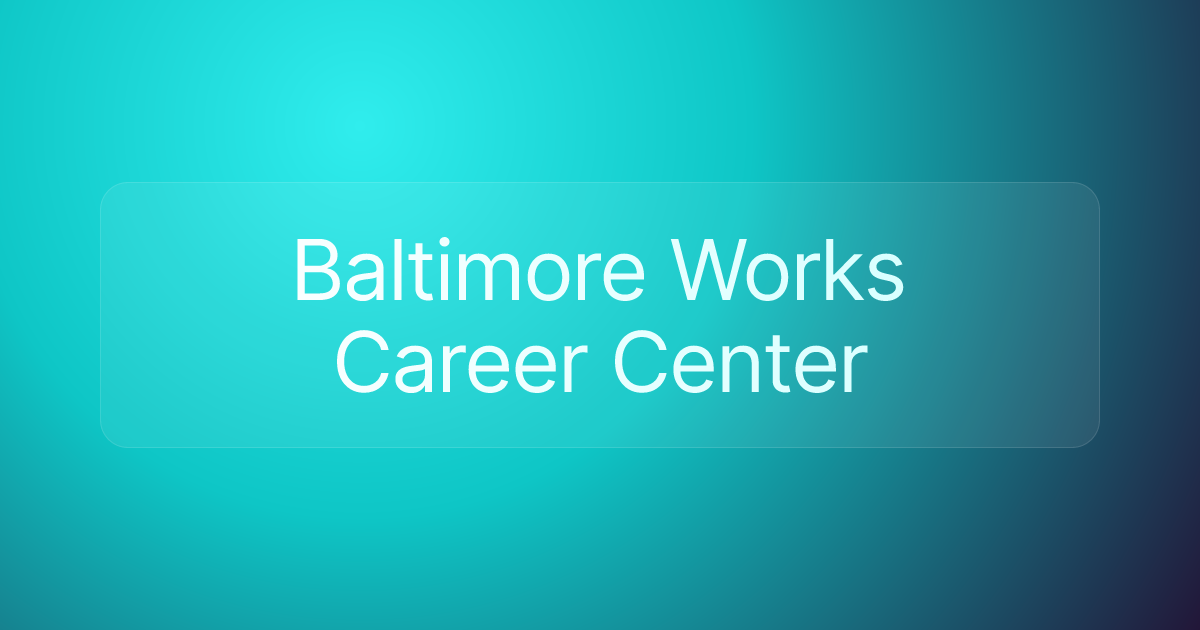 Baltimore Works Career Center