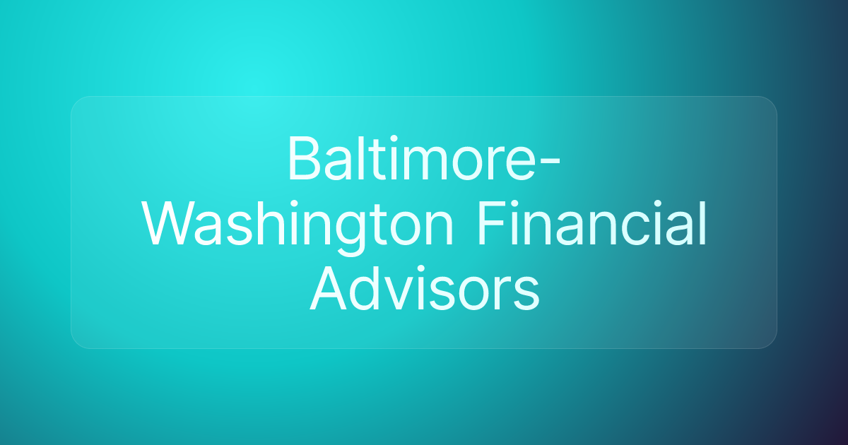 Baltimore-Washington Financial Advisors