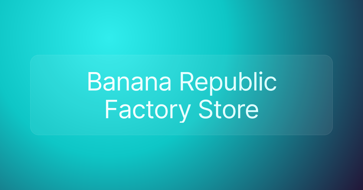Banana Republic Factory Store