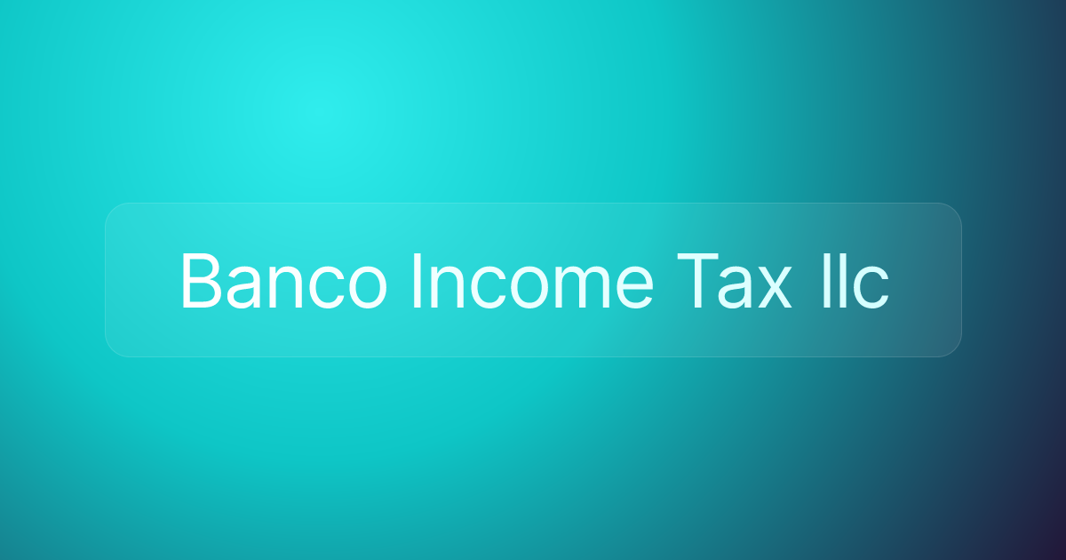 Banco Income Tax llc