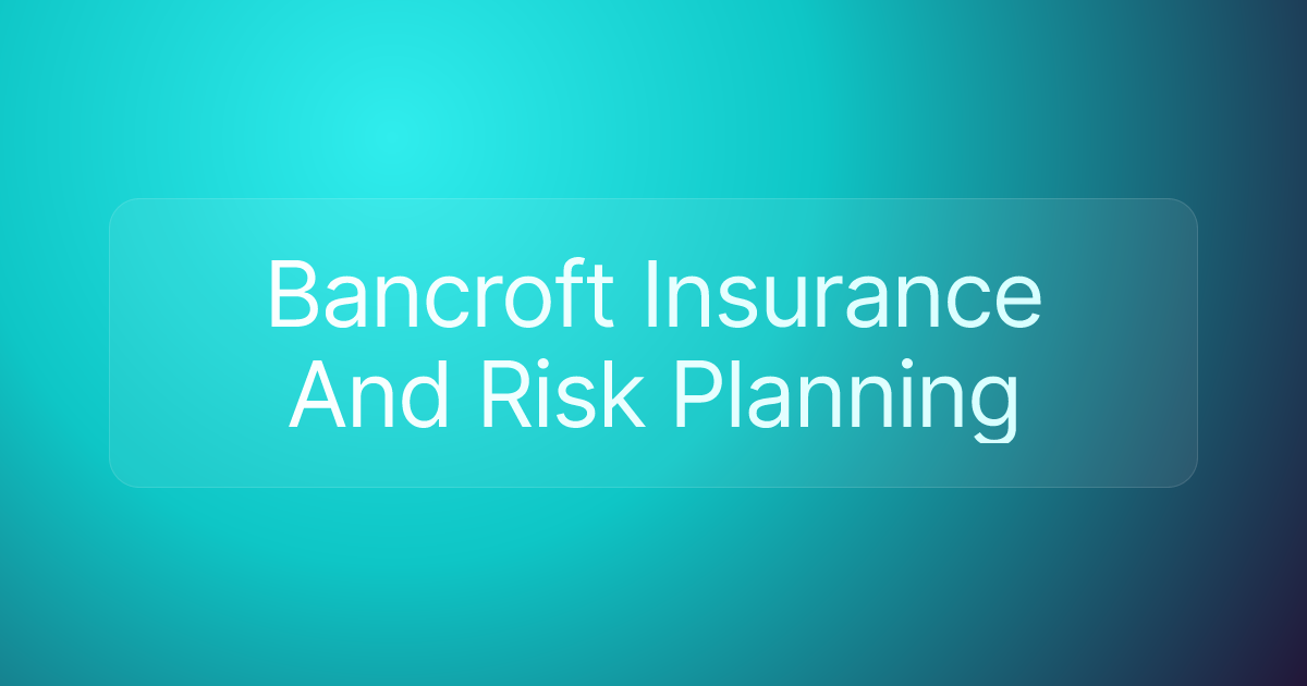 Bancroft Insurance And Risk Planning