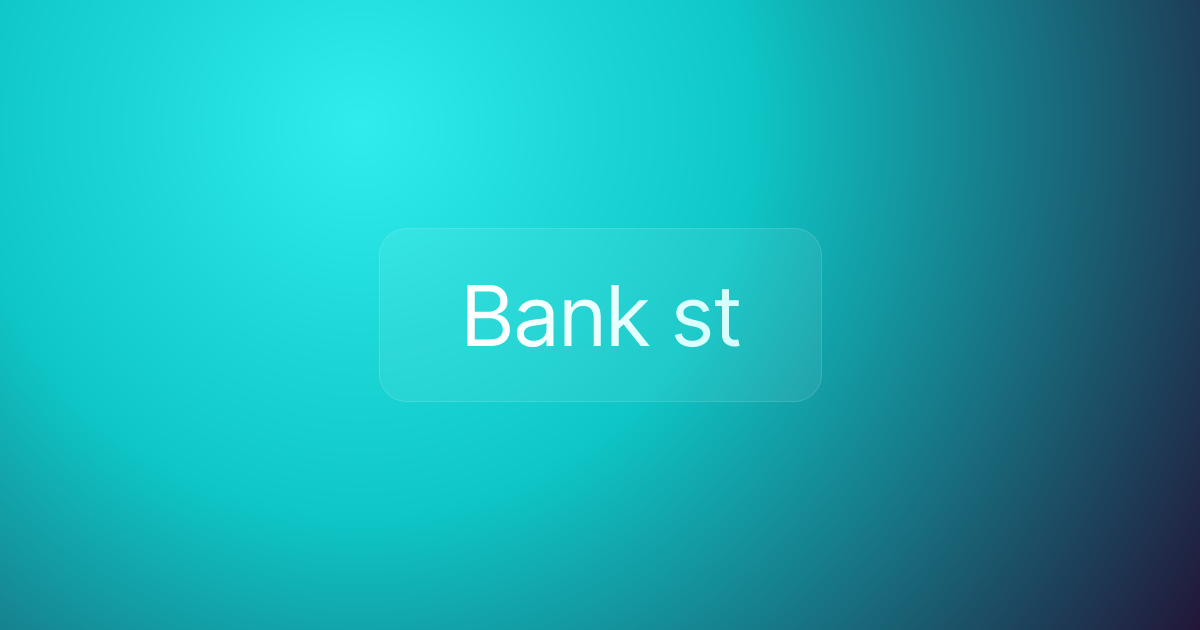 Bank st
