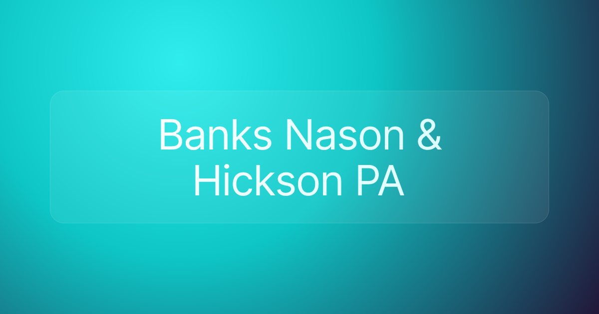Banks Nason & Hickson PA