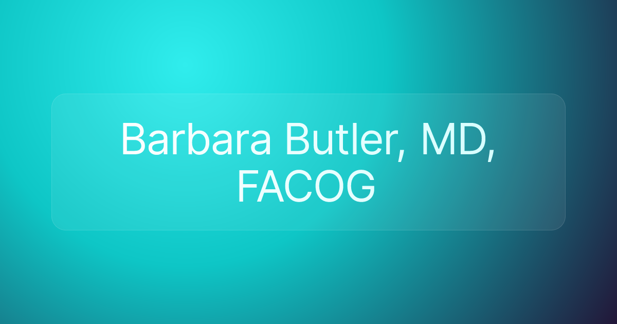 Barbara Butler, MD, FACOG