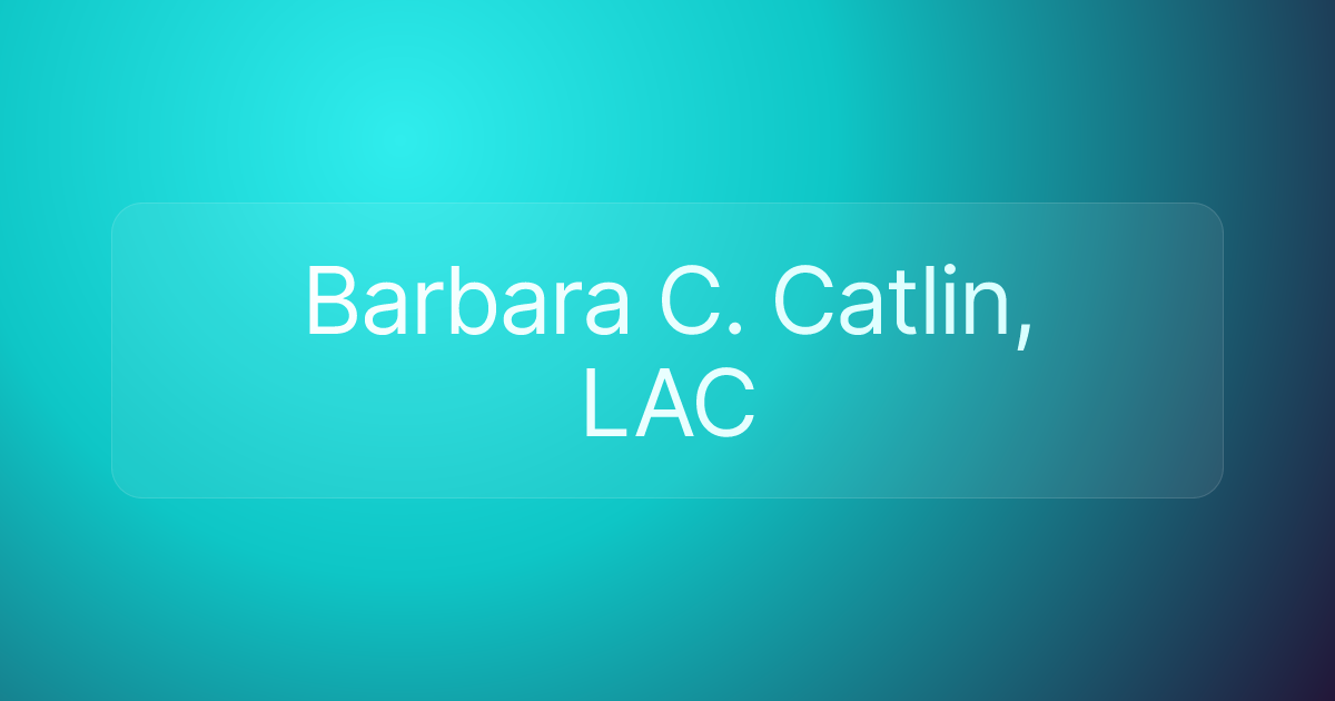 Barbara C. Catlin, LAC