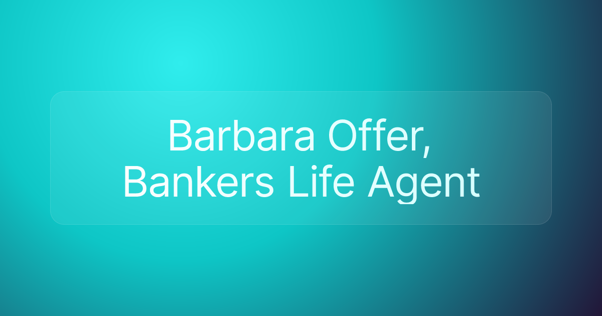 Barbara Offer, Bankers Life Agent