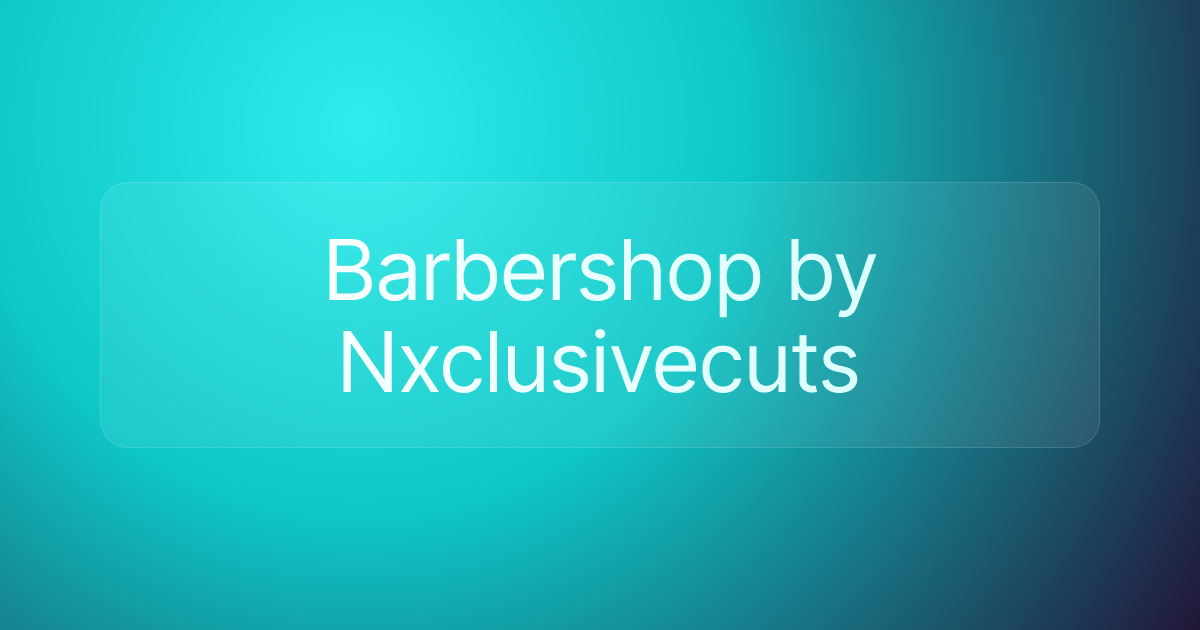 Barbershop by Nxclusivecuts