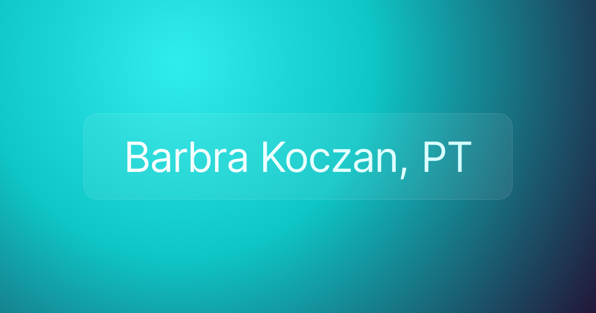 Barbra Koczan, PT