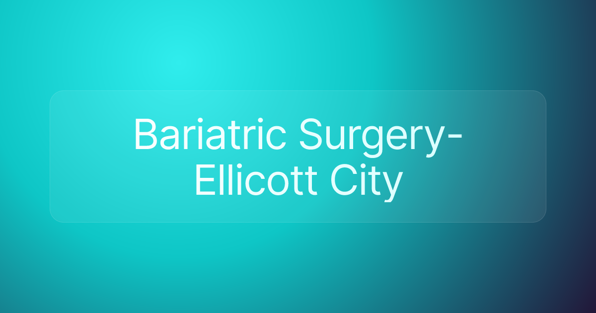 Bariatric Surgery-Ellicott City