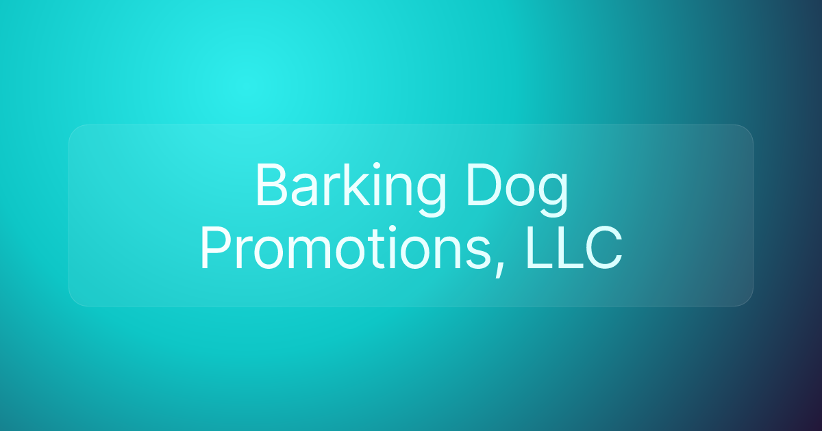 Barking Dog Promotions, LLC
