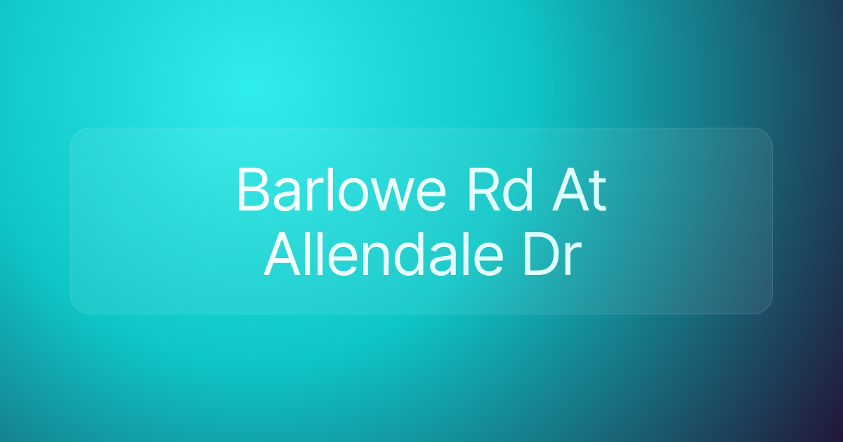 Barlowe Rd At Allendale Dr